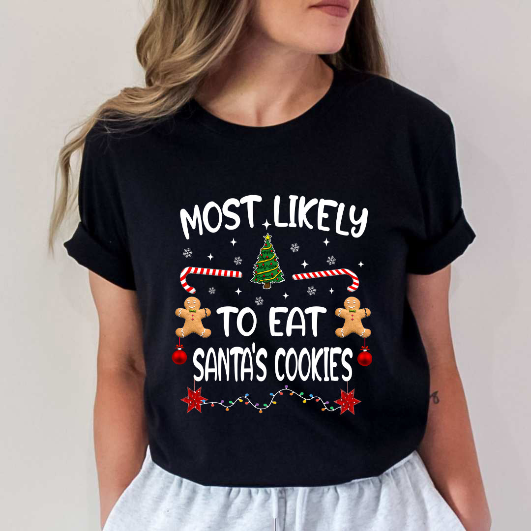 Most Likely To Eat Santa's Cookies - Unisex T-Shirt