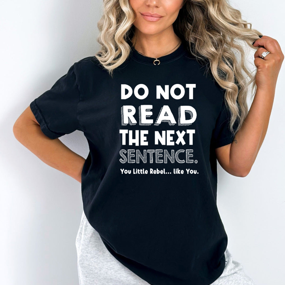Do Not Read The Next Sentence - Bella Canvas