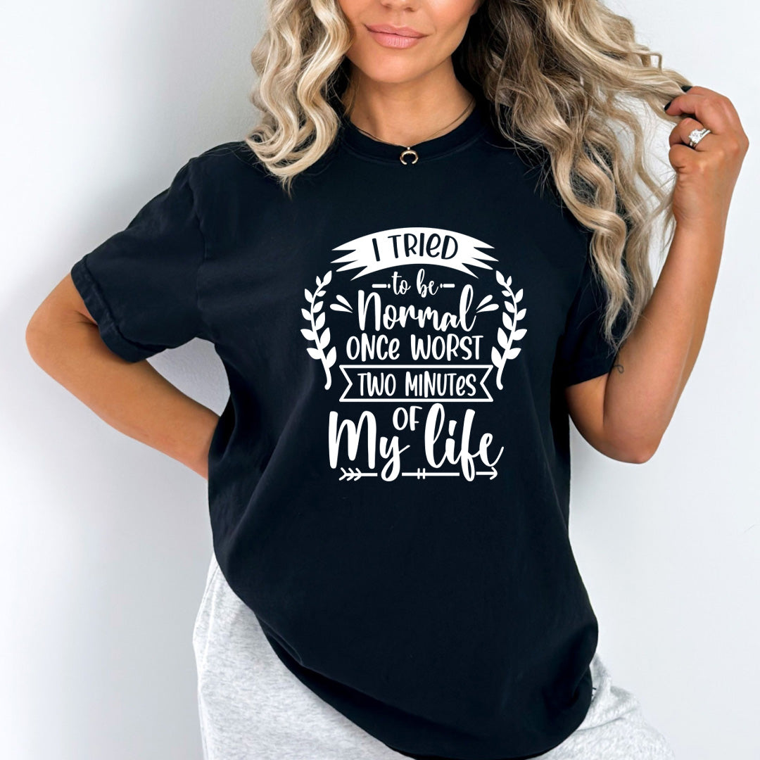 Two Minutes Of My Life - Unisex T-Shirt