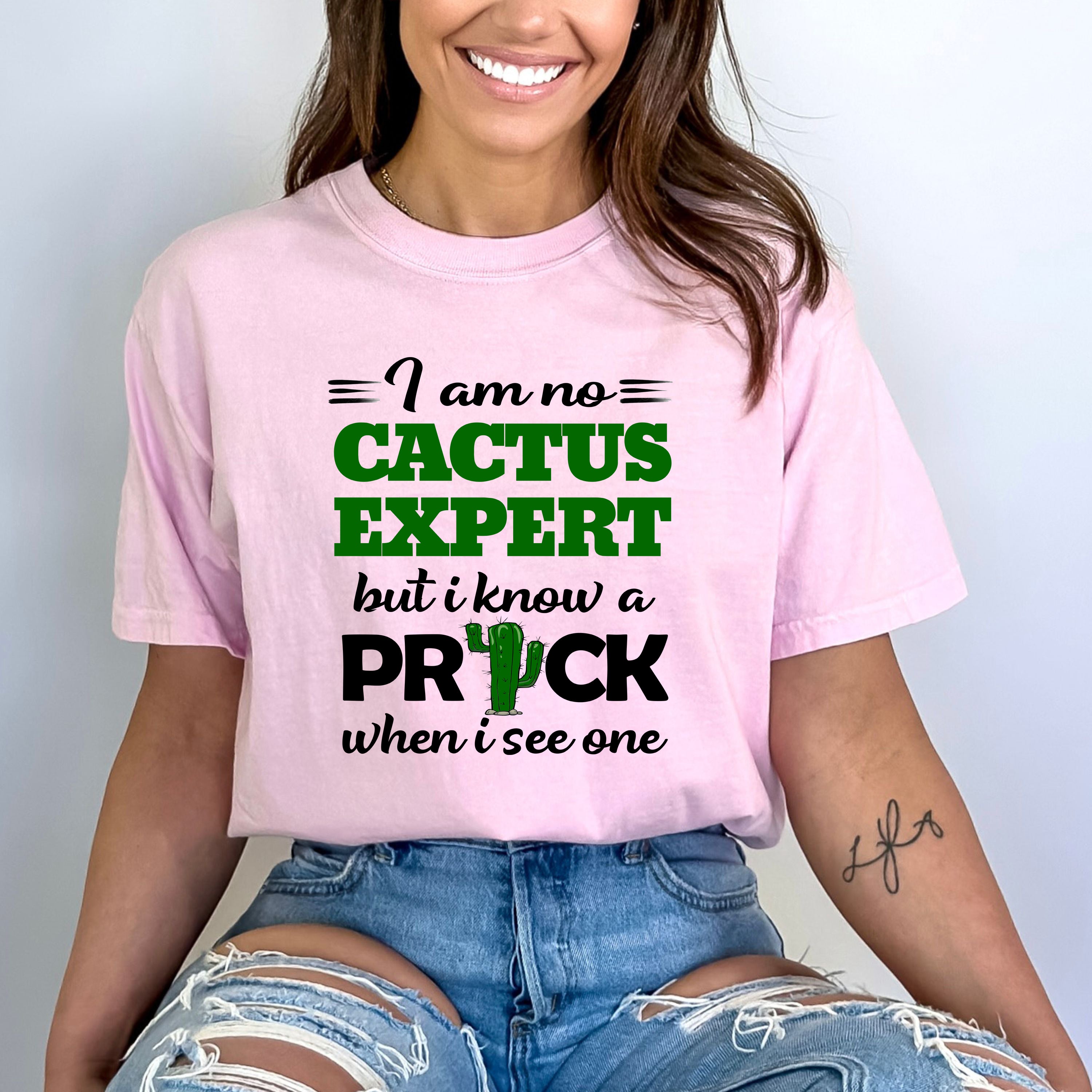 " I am no Cactus Expert " - Bella Canvas T-Shirt