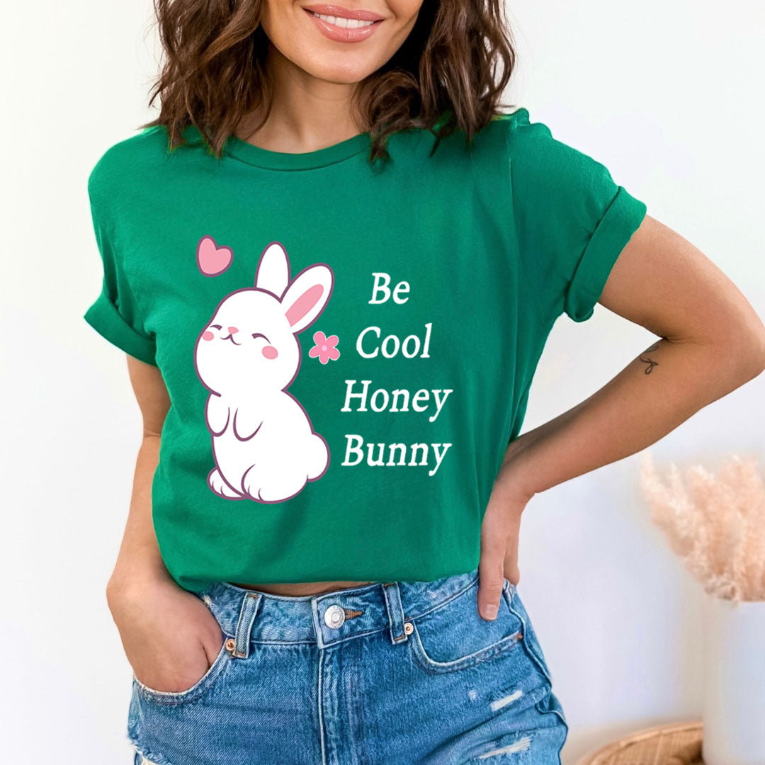 Be Cool Honey Bunny - Bella canvas