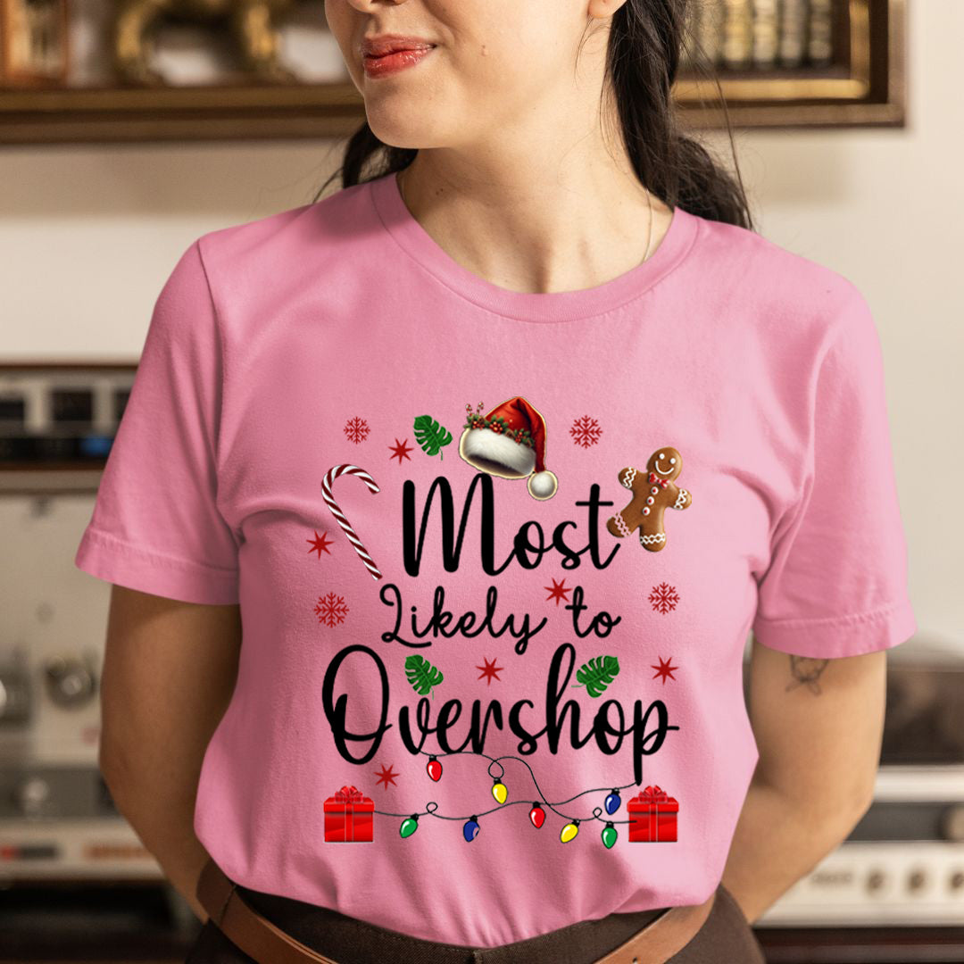 Most Likely To Overshop - Unisex T-Shirt
