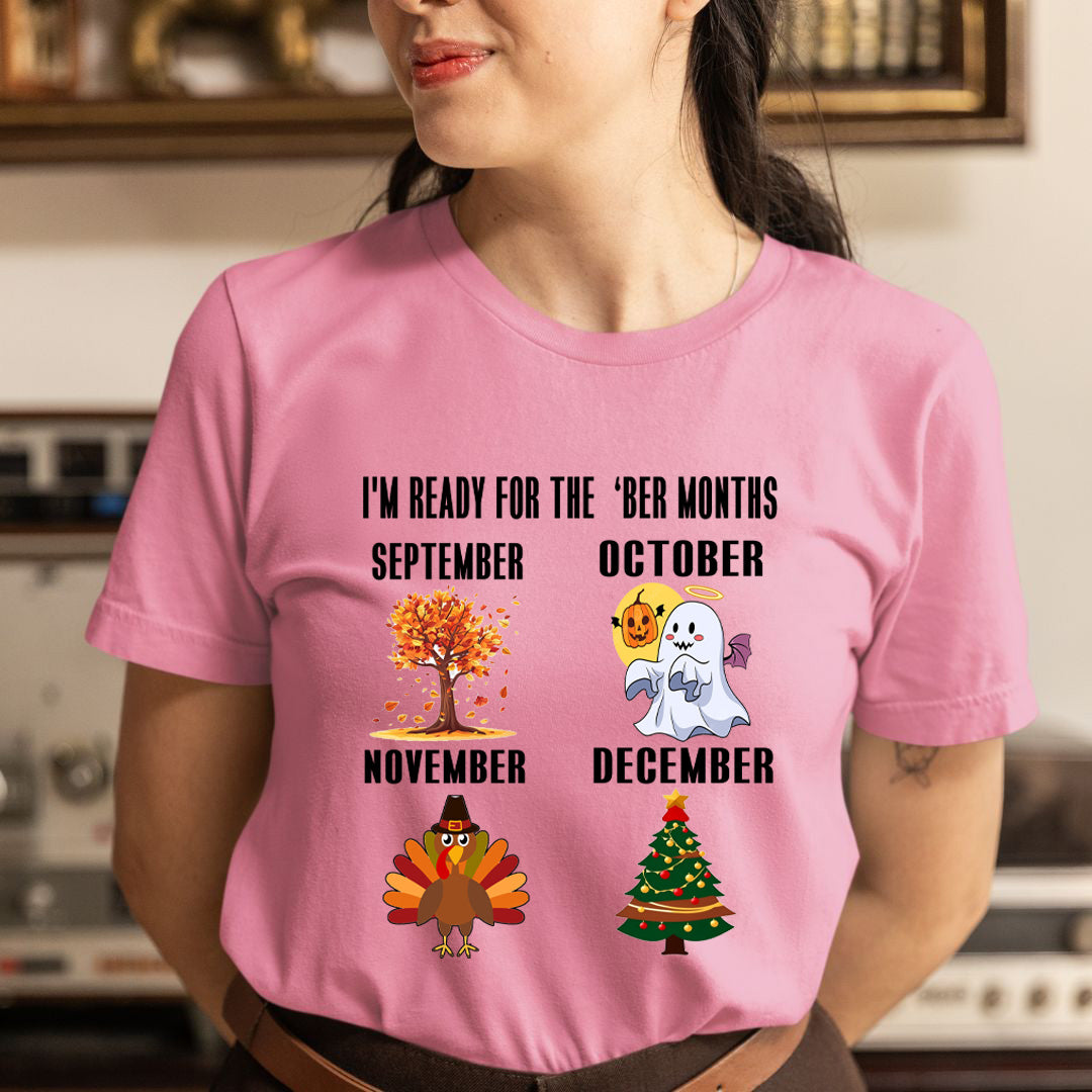 I'm Ready For The 'Ber Months - Unisex T-Shirt