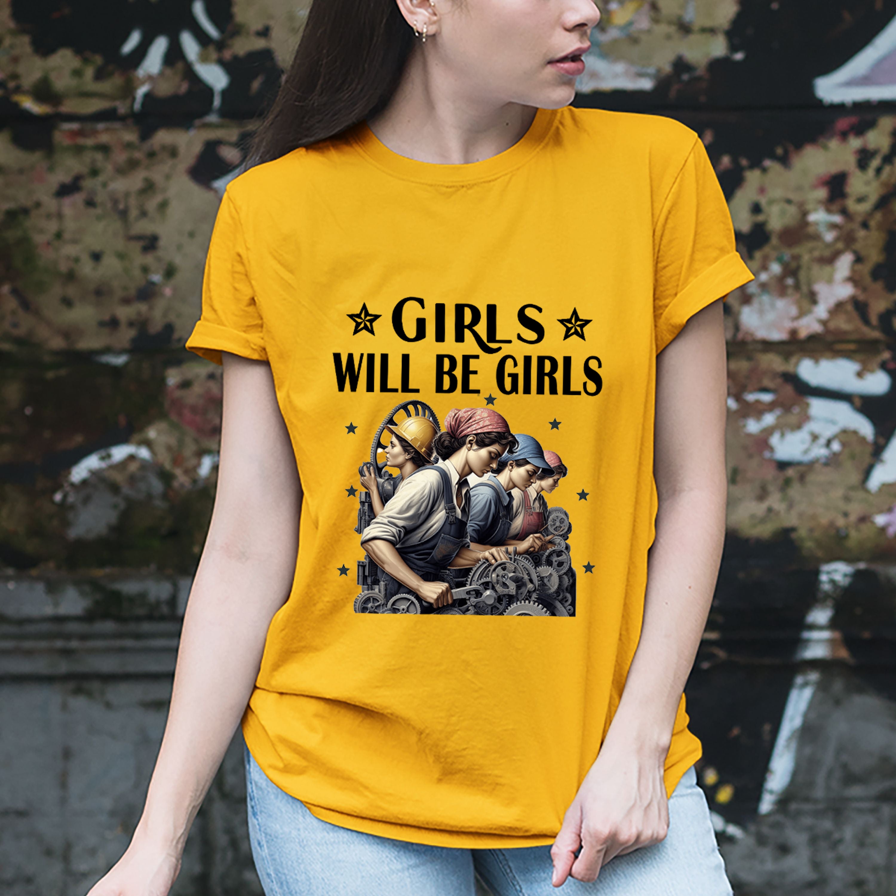 Girls Will Be Girls - Unisex T-Shirt
