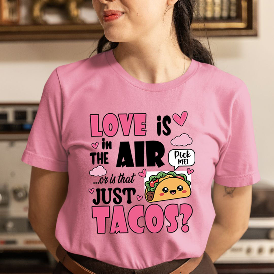 Just Tacos? - Unisex T-Shirt