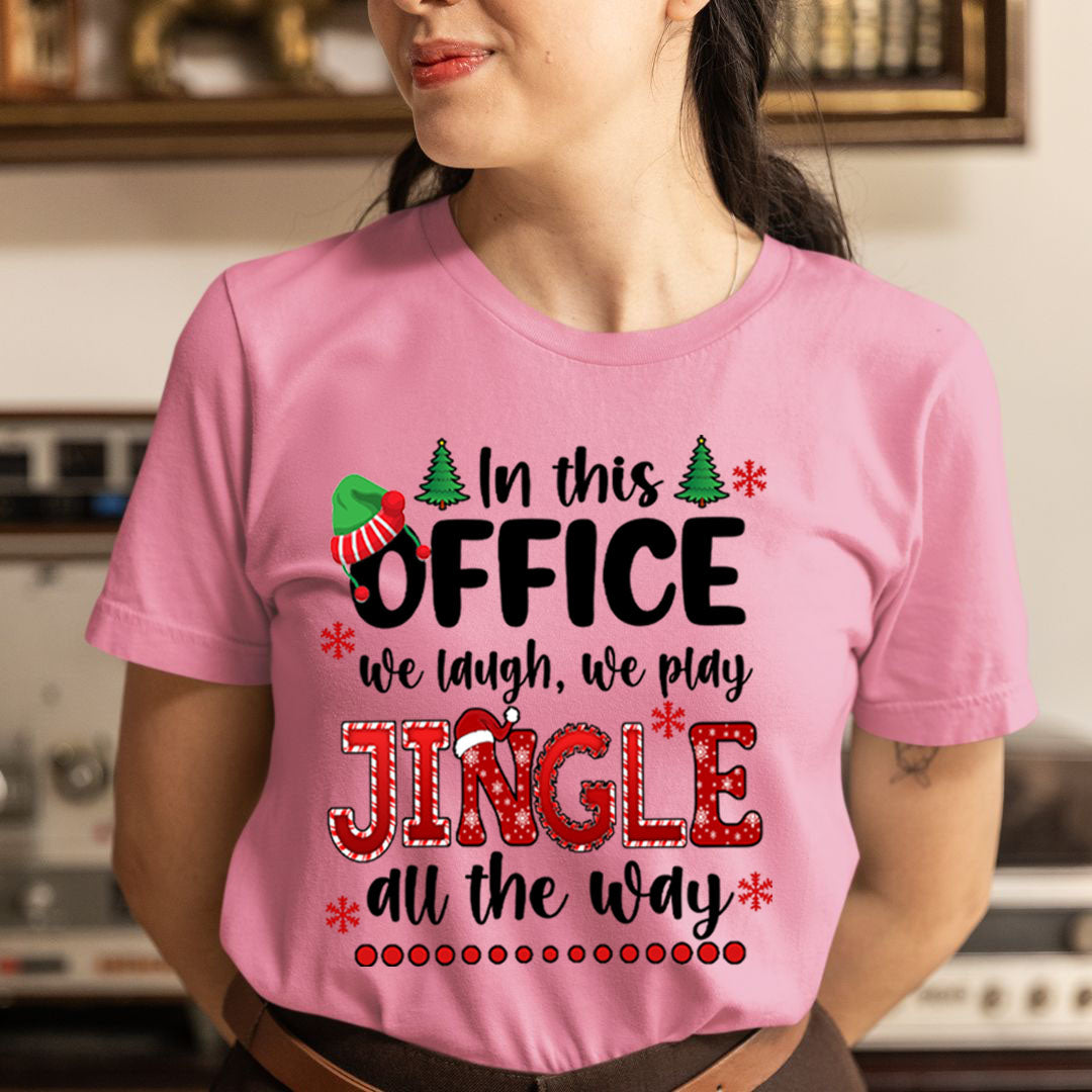 We Laugh We Play Jingle All The Way - Unisex T-Shirt