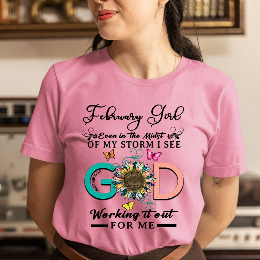 February Girl - God Working It Out For Me - Unisex T-Shirt