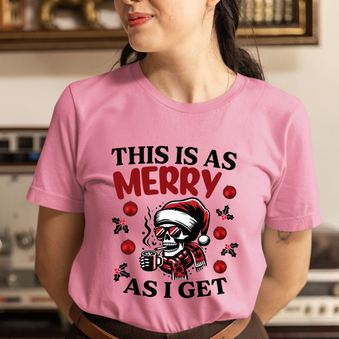 This Is As Merry - Unisex T-Shirt