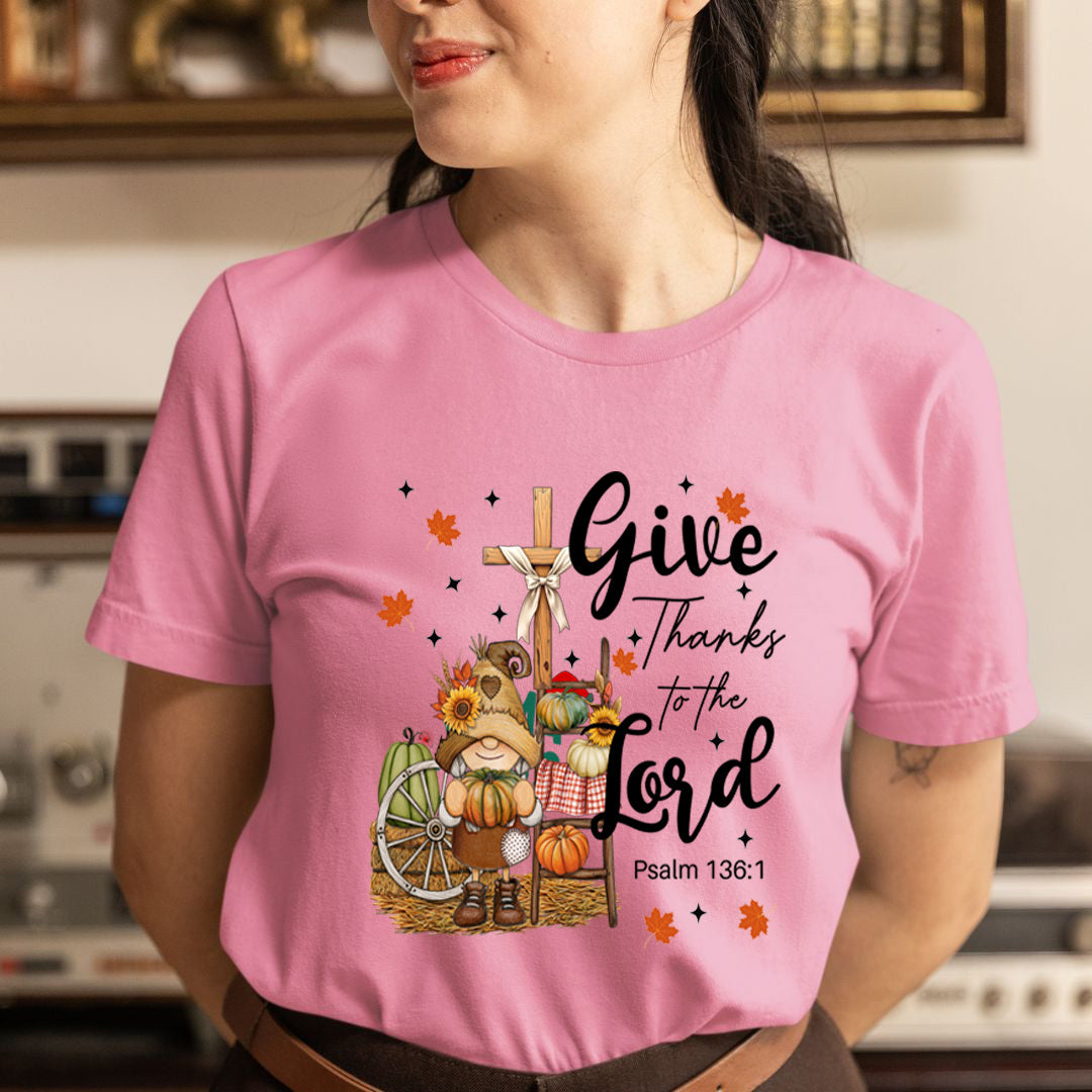 Give Thanks To The Lord - Unisex T-Shirt