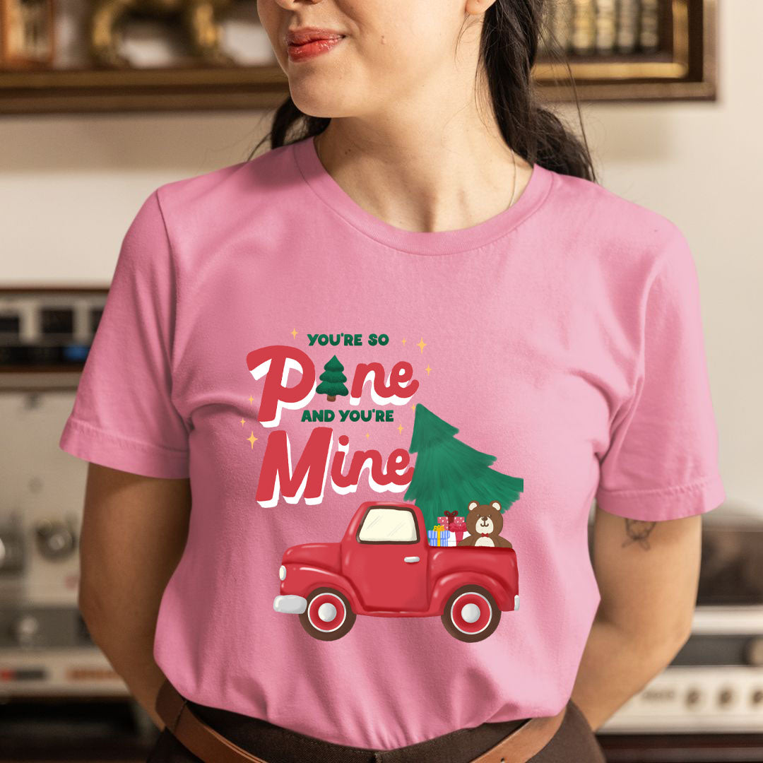 You're So Pine - Unisex T-Shirt