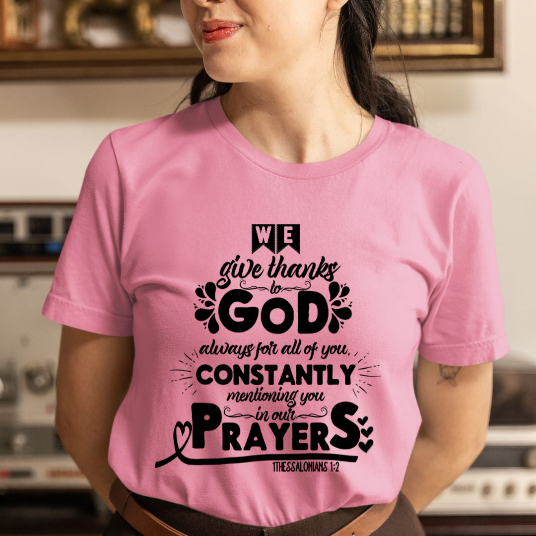We Give Thanks To God - Unisex T-Shirt