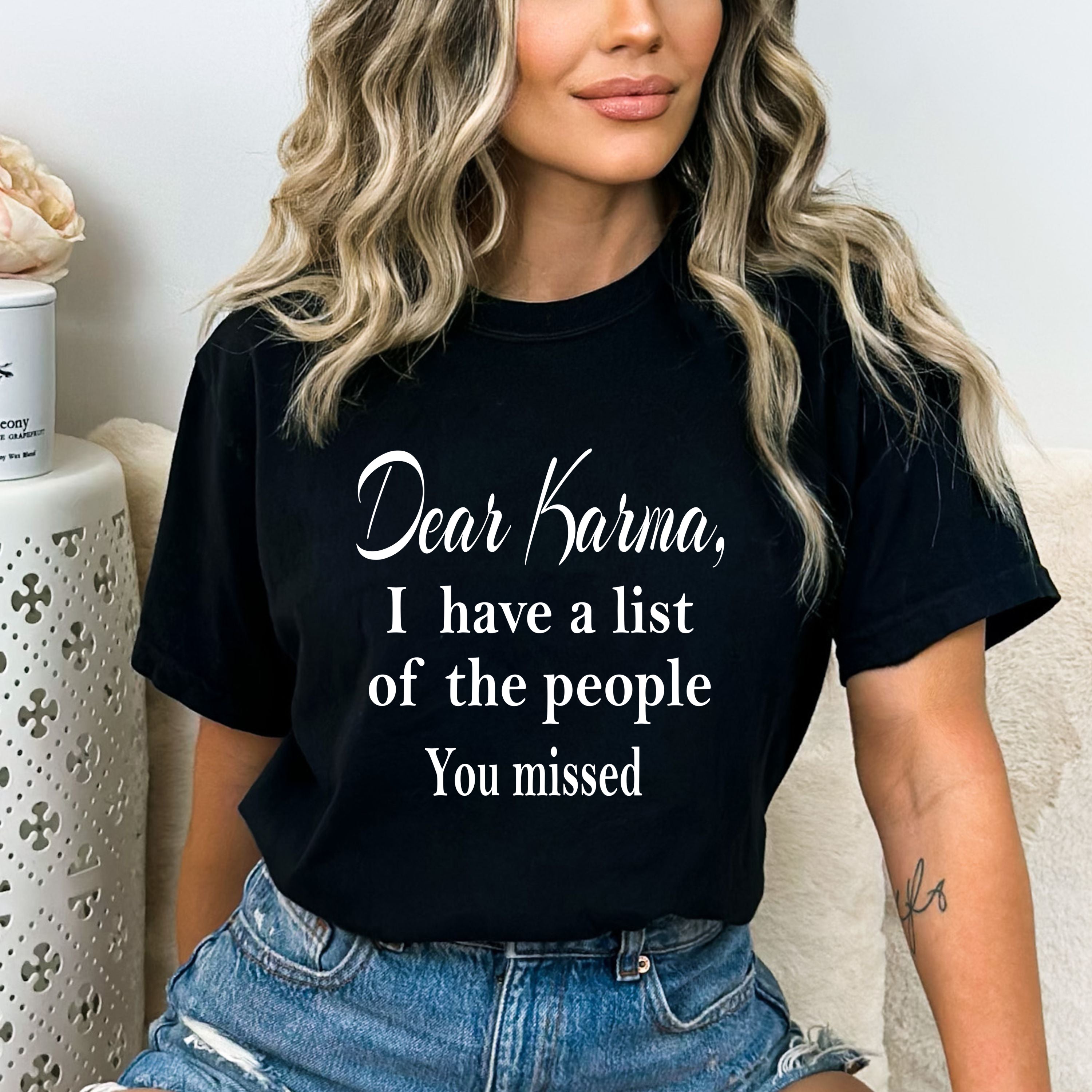 ''Dear Karma I have A List Of '' Bella Canvas T-Shirt