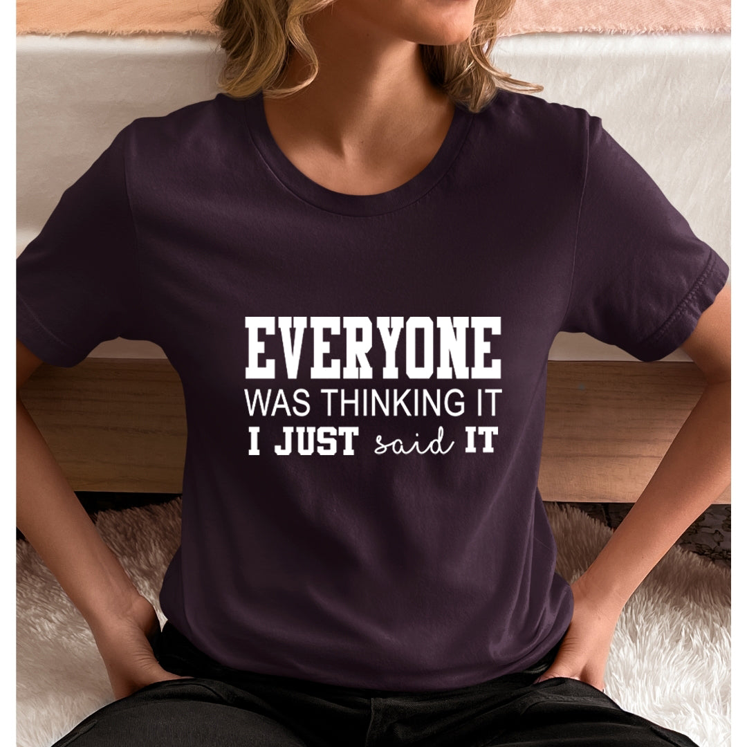 Everyone Was Thinking - Unisex T-Shirt