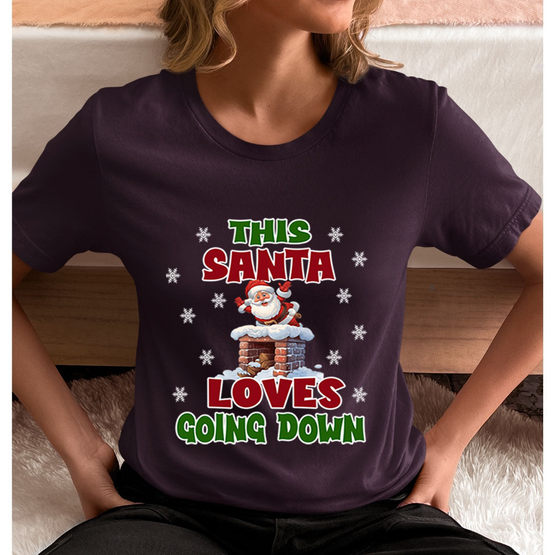 Santa Loves Going Down  - Unisex T-Shirt