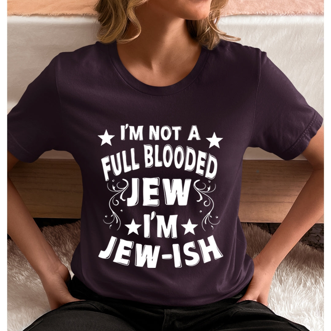 I'M JEW-ISH - Unisex T-Shirt