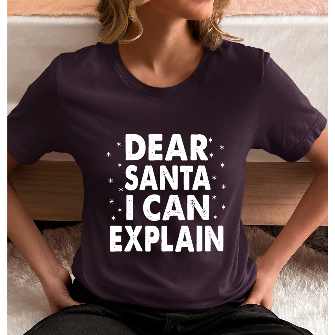 Dear Santa I Can Explain - Unisex T-Shirt