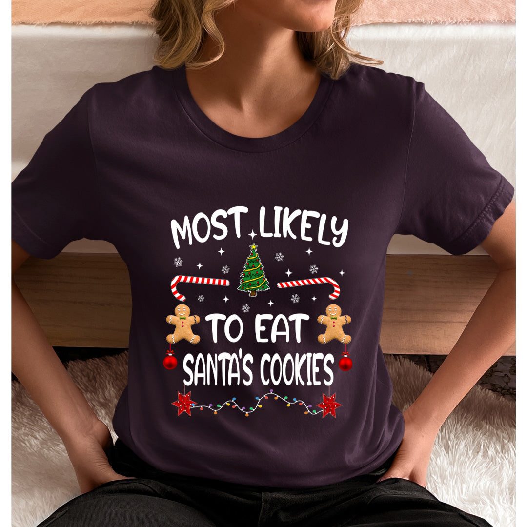 Most Likely To Eat Santa's Cookies - Unisex T-Shirt
