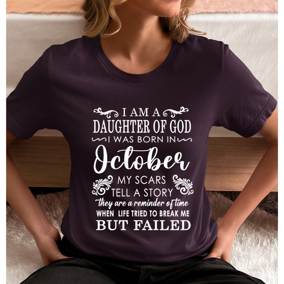 I Am A Daughter Of God I Was Born In October - Unisex T-Shirt
