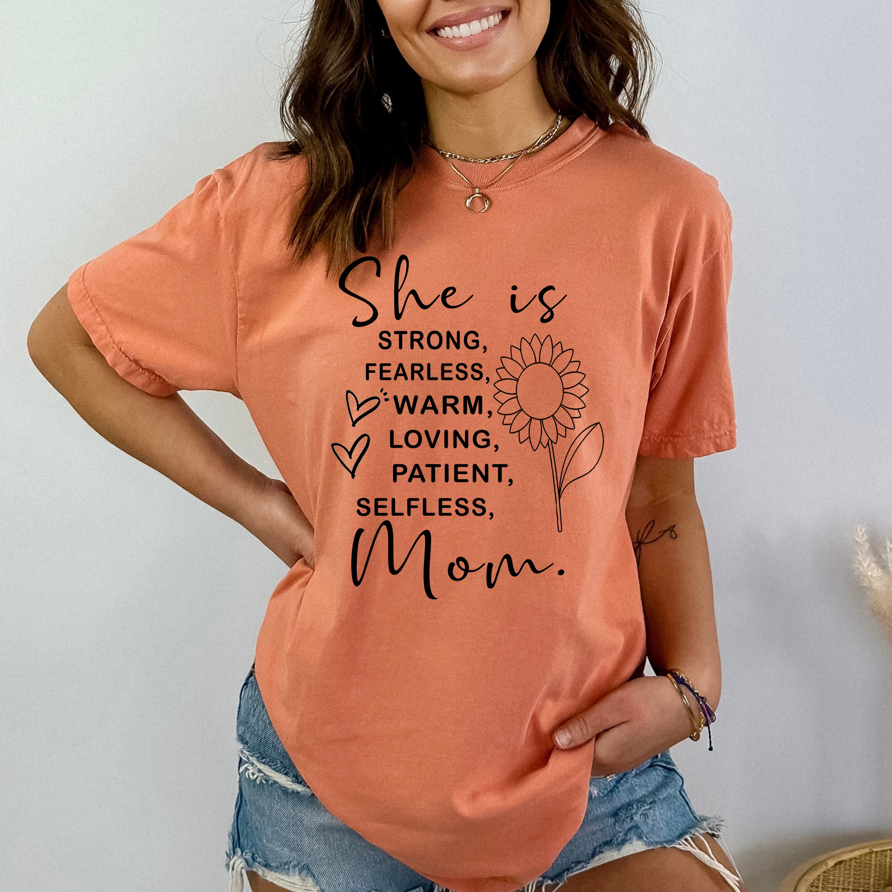 "SHE IS STRONG, FEARLESS MOM" BELLA CANVAS T-SHIRT