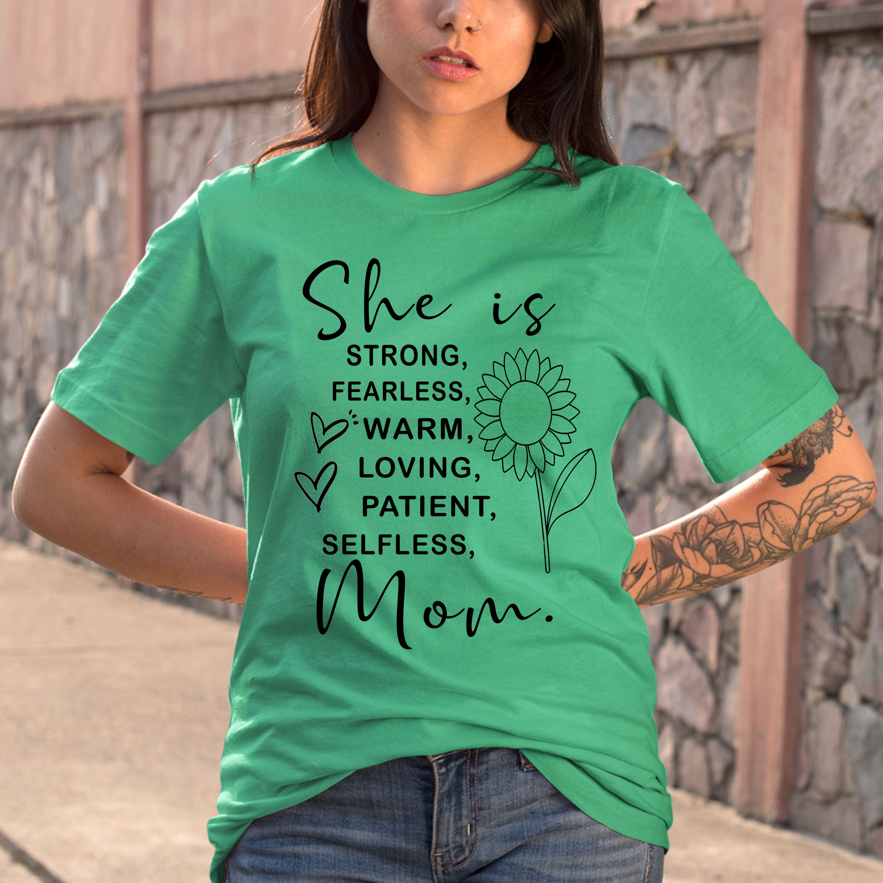 "SHE IS STRONG, FEARLESS MOM" BELLA CANVAS T-SHIRT