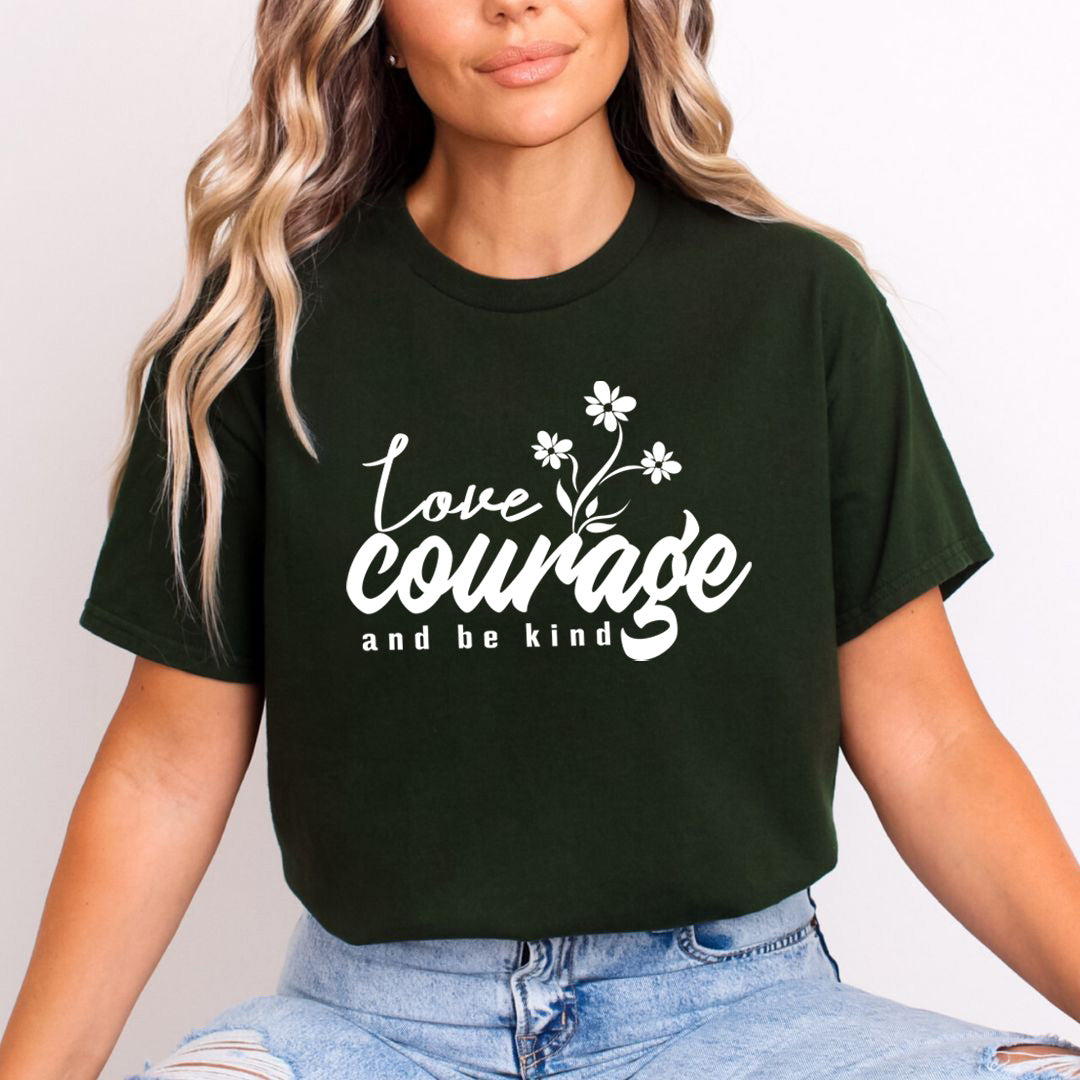 Love Courage - Unisex - T-Shirt