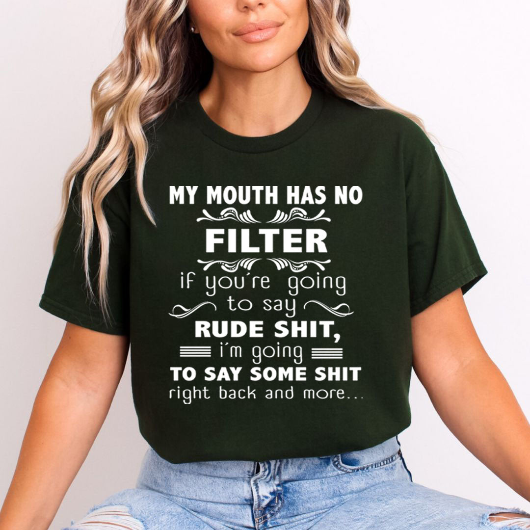 If You're Going To Say Rude Shit - Unisex T-Shirt