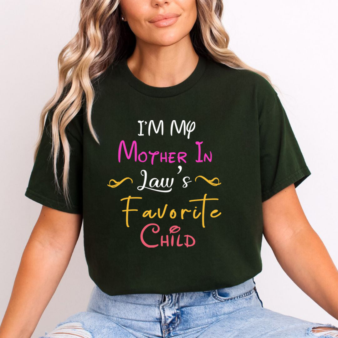Mother In Law's favorite Child - Unisex T-Shirt