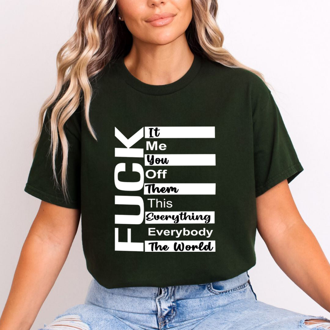 Fuck It Me - Unisex T-Shirt