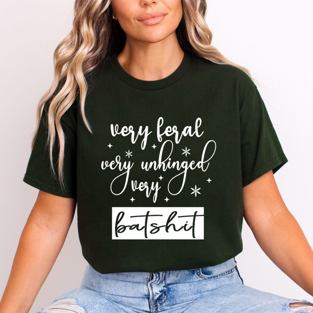 Very Feral Very Unhinged - Unisex T-Shirt