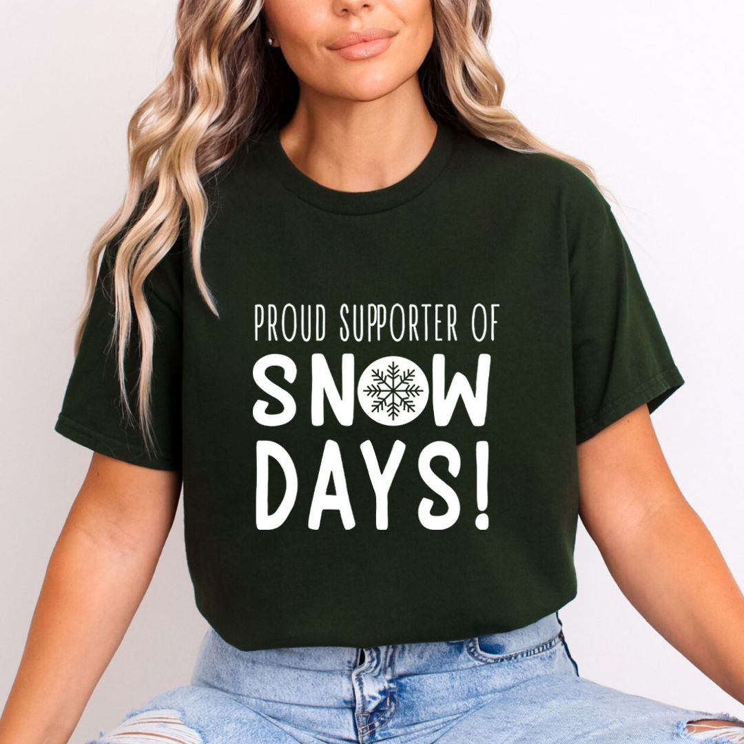Proud Supporter OF Snow Days! - Unisex T-Shirt