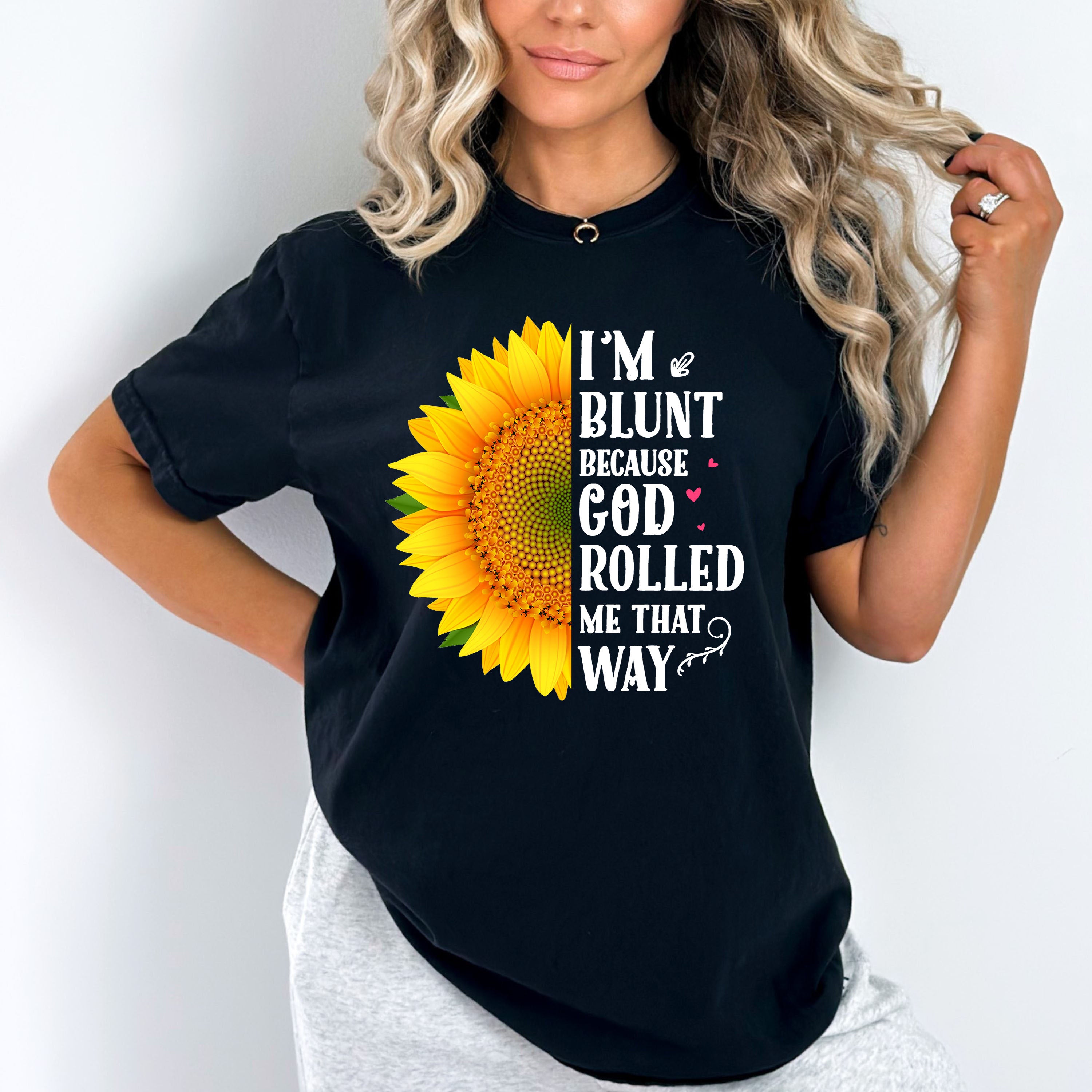 "I'M BLUNT BECAUSE GOD ROLLED ME THAT WAY''UNISEX FIT TEE