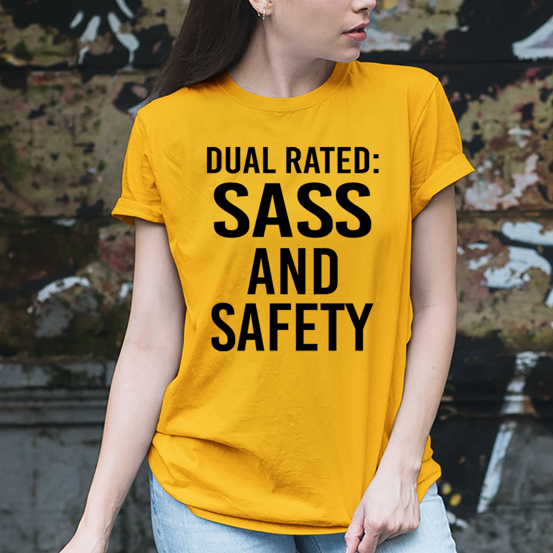 Dual Rated :  Sass And Safety - Unisex T-Shirt
