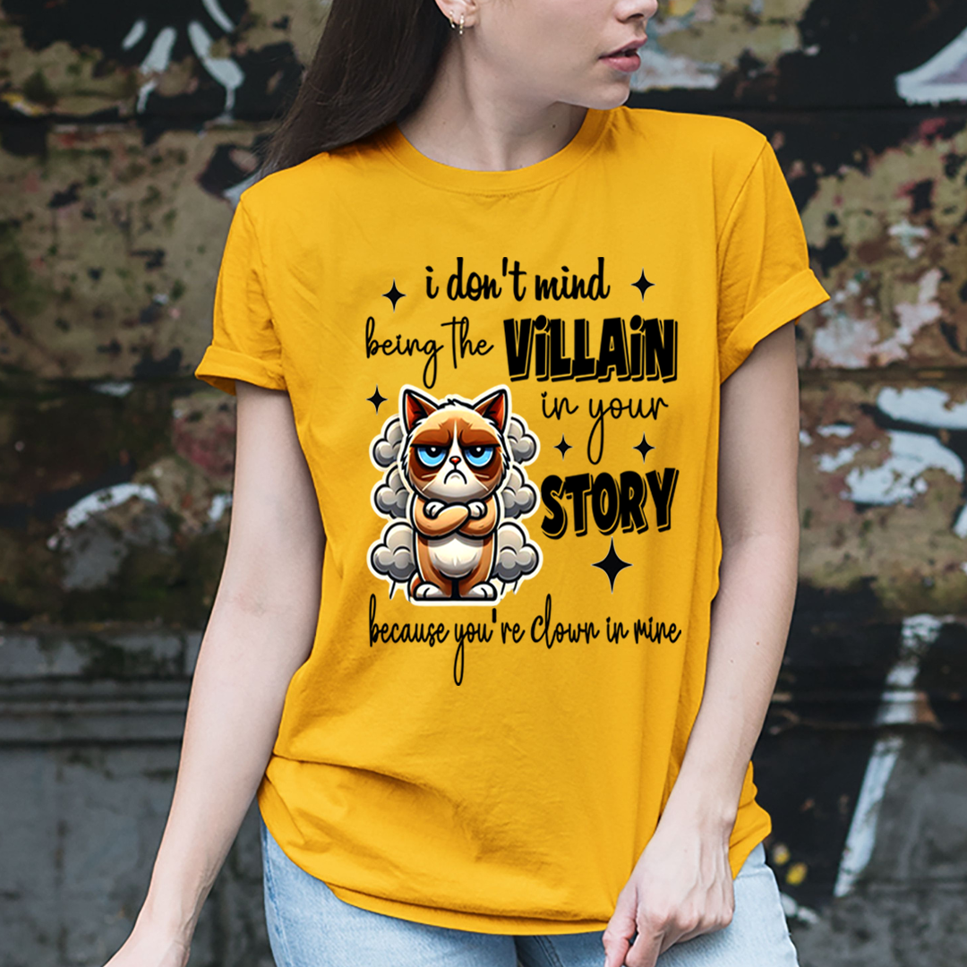 Villain in Your Story  -  T-Shirt