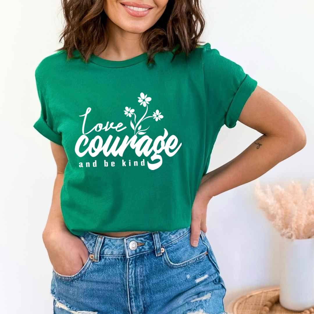 Love Courage - Unisex - T-Shirt