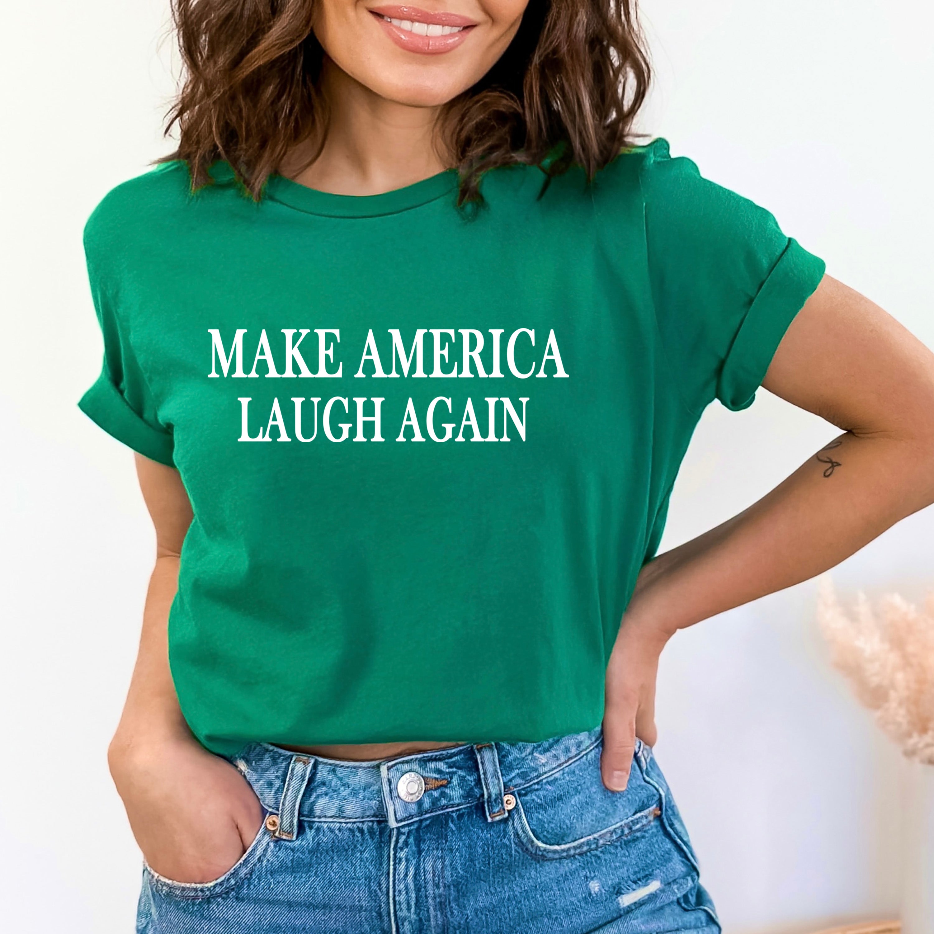 Make America Laugh Again - Bella canvas