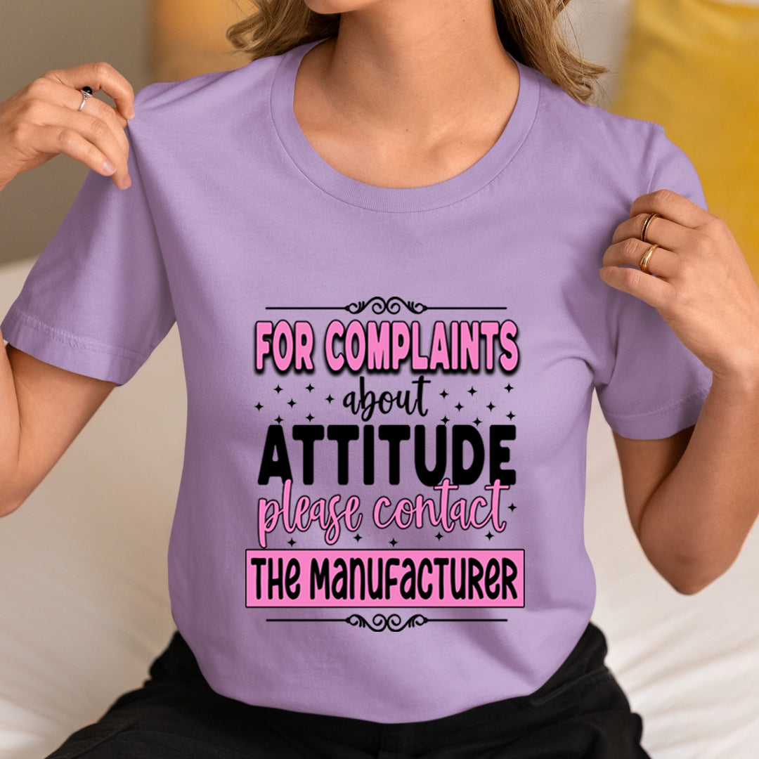 For Complaints About Attitude - Unisex T-Shirt