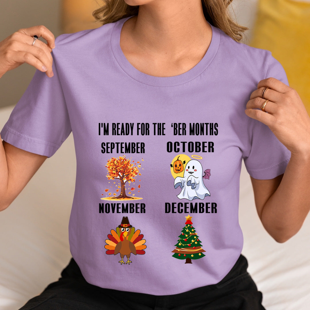 I'm Ready For The 'Ber Months - Unisex T-Shirt