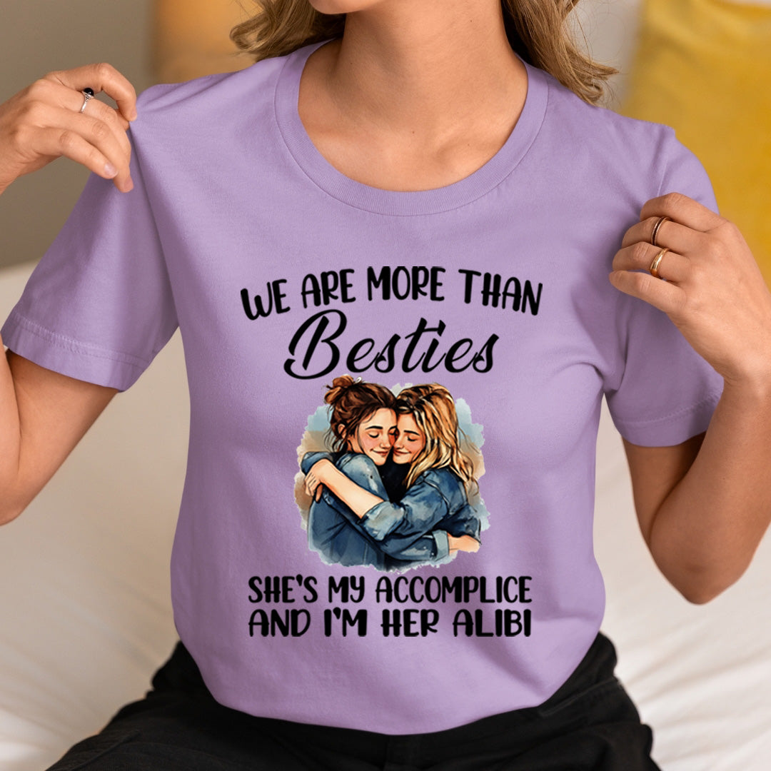 Besties She's My Accomplice And I'm Her Alibi  T-Shirt