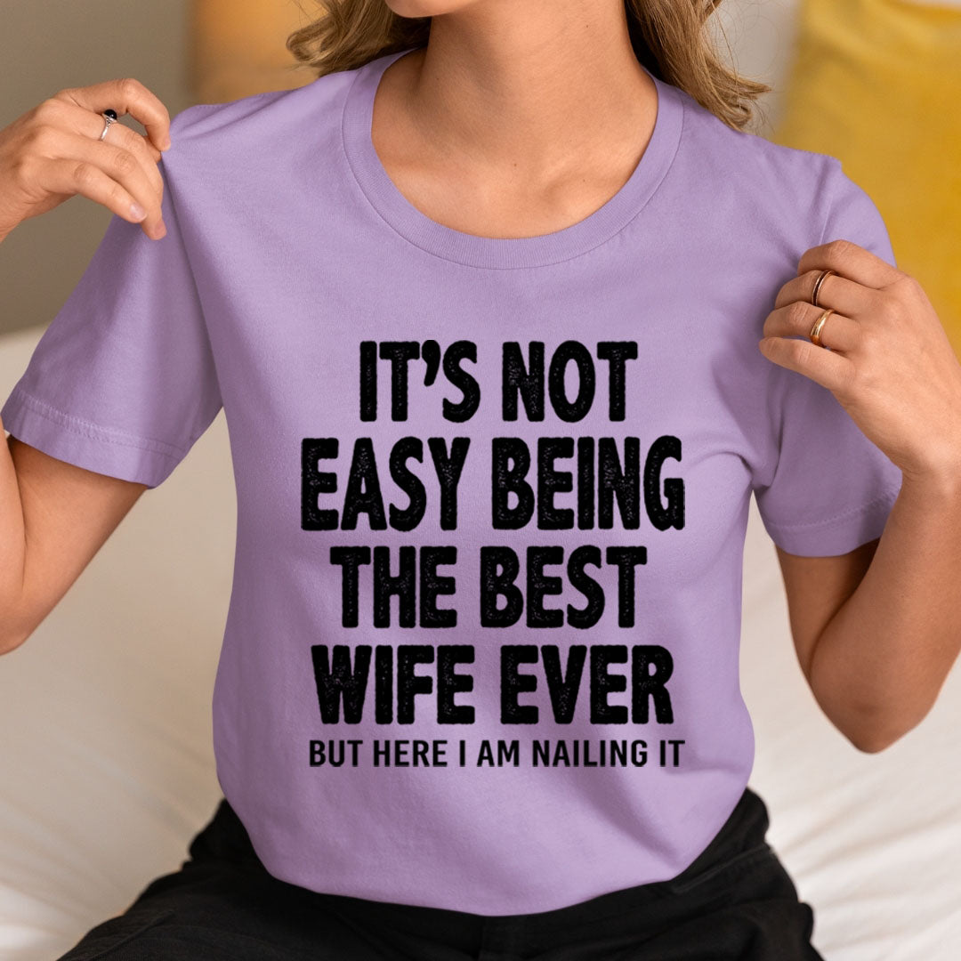 Best Wife Ever - Unisex T-Shirt