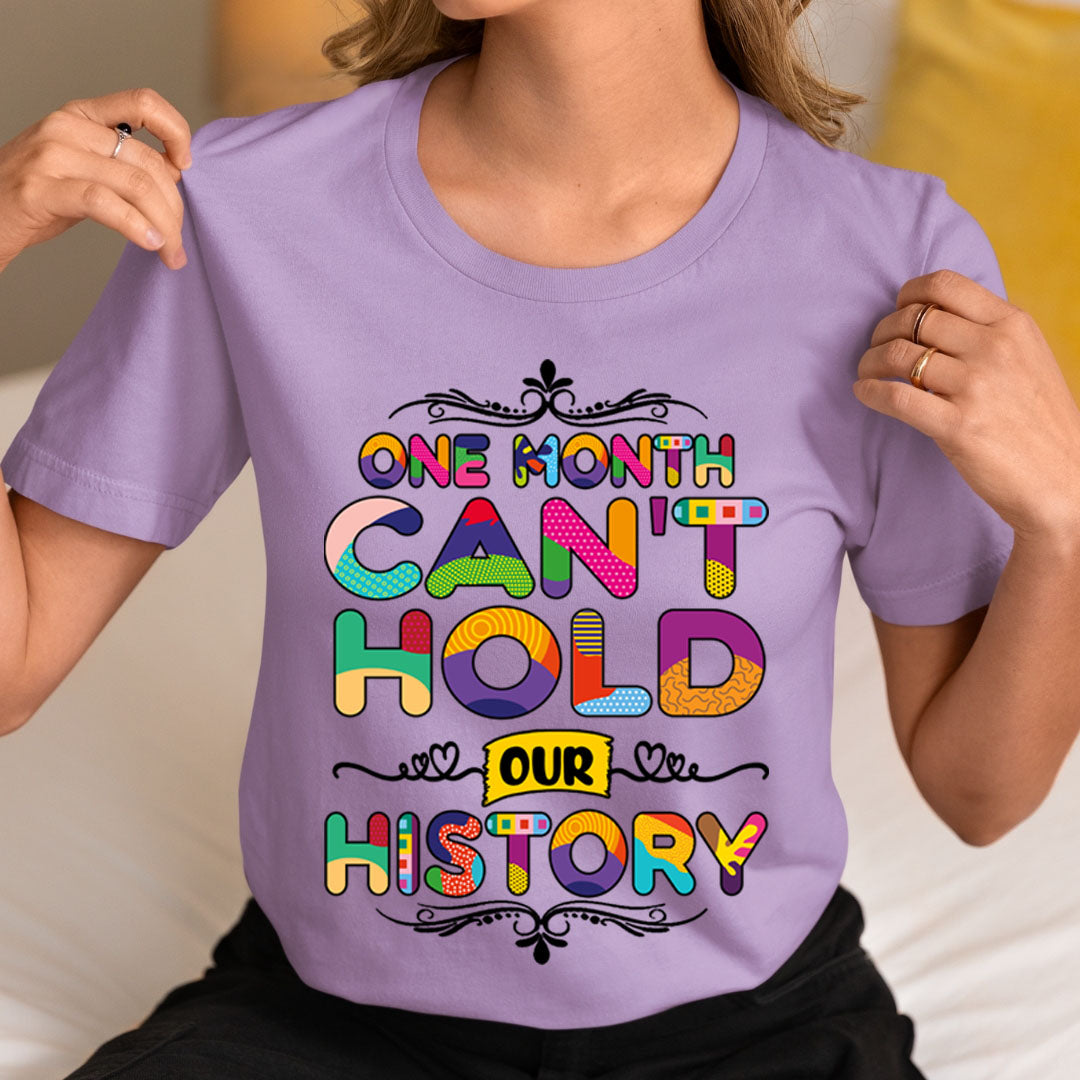 One Month Can't Hold Our History  - Unisex T-Shirt