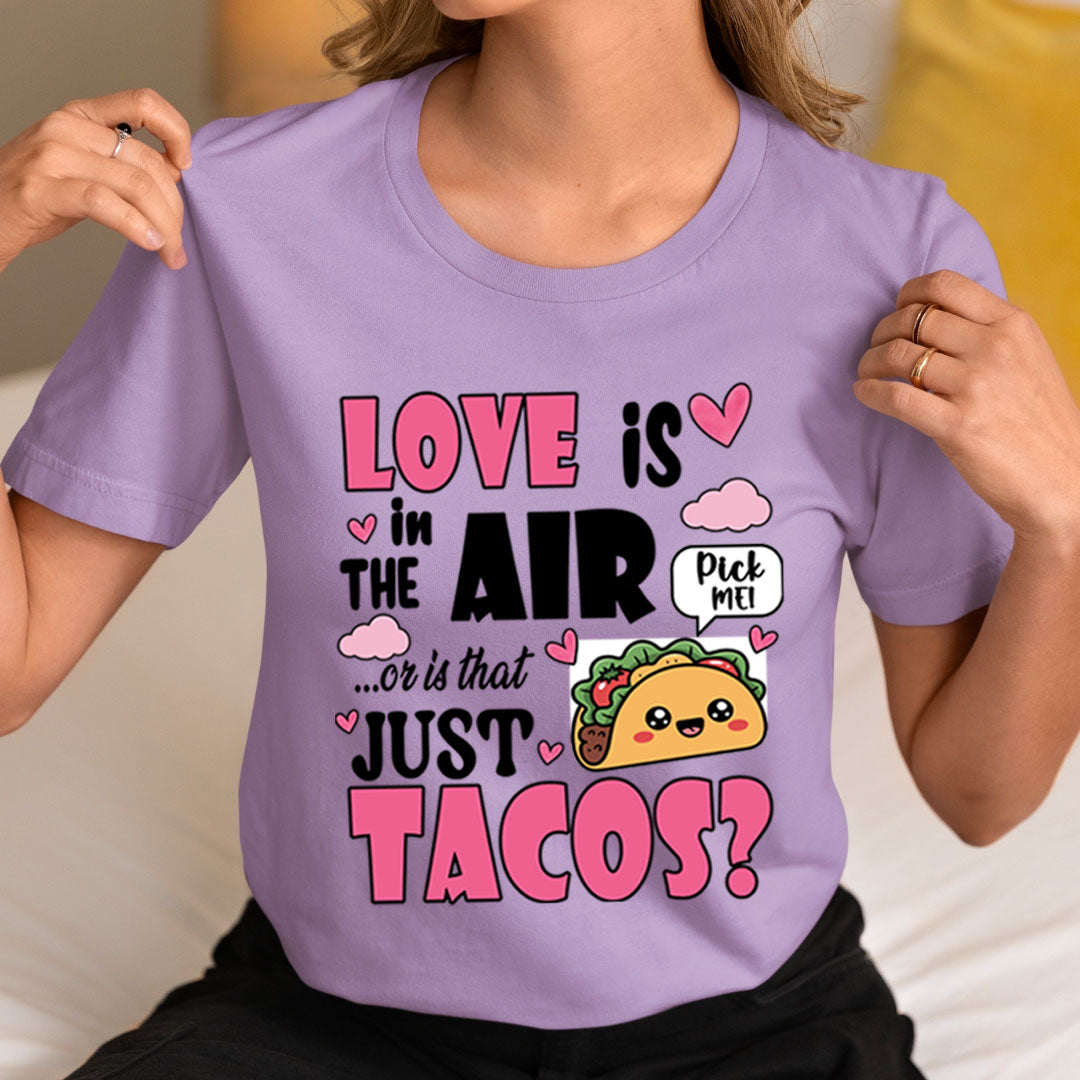 Just Tacos? - Unisex T-Shirt