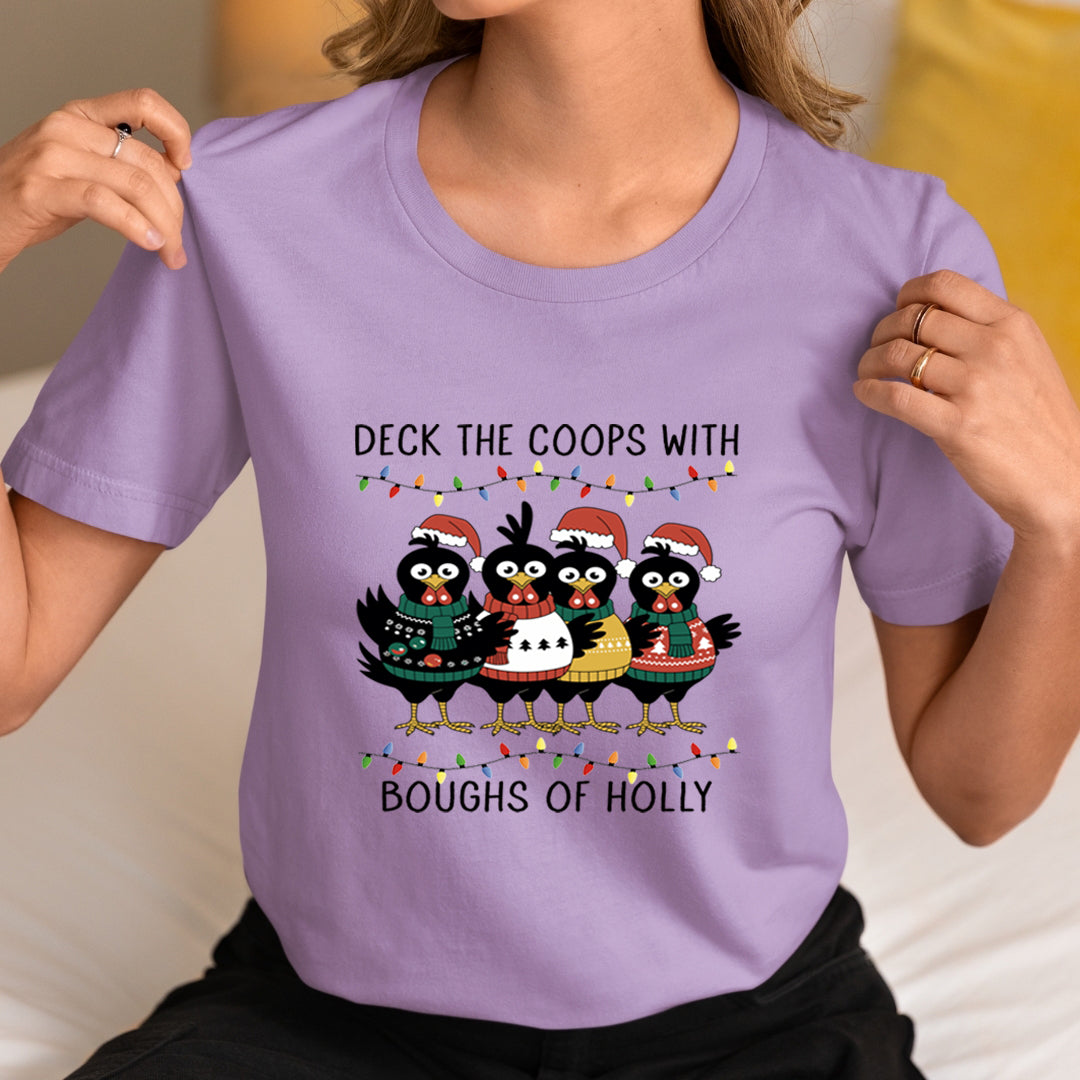 Deck The Coops With boughs of Holly - Unisex T-Shirt