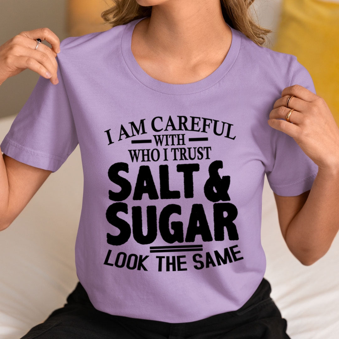 Salt & Sugar Look The Same  - Unisex T-Shirt
