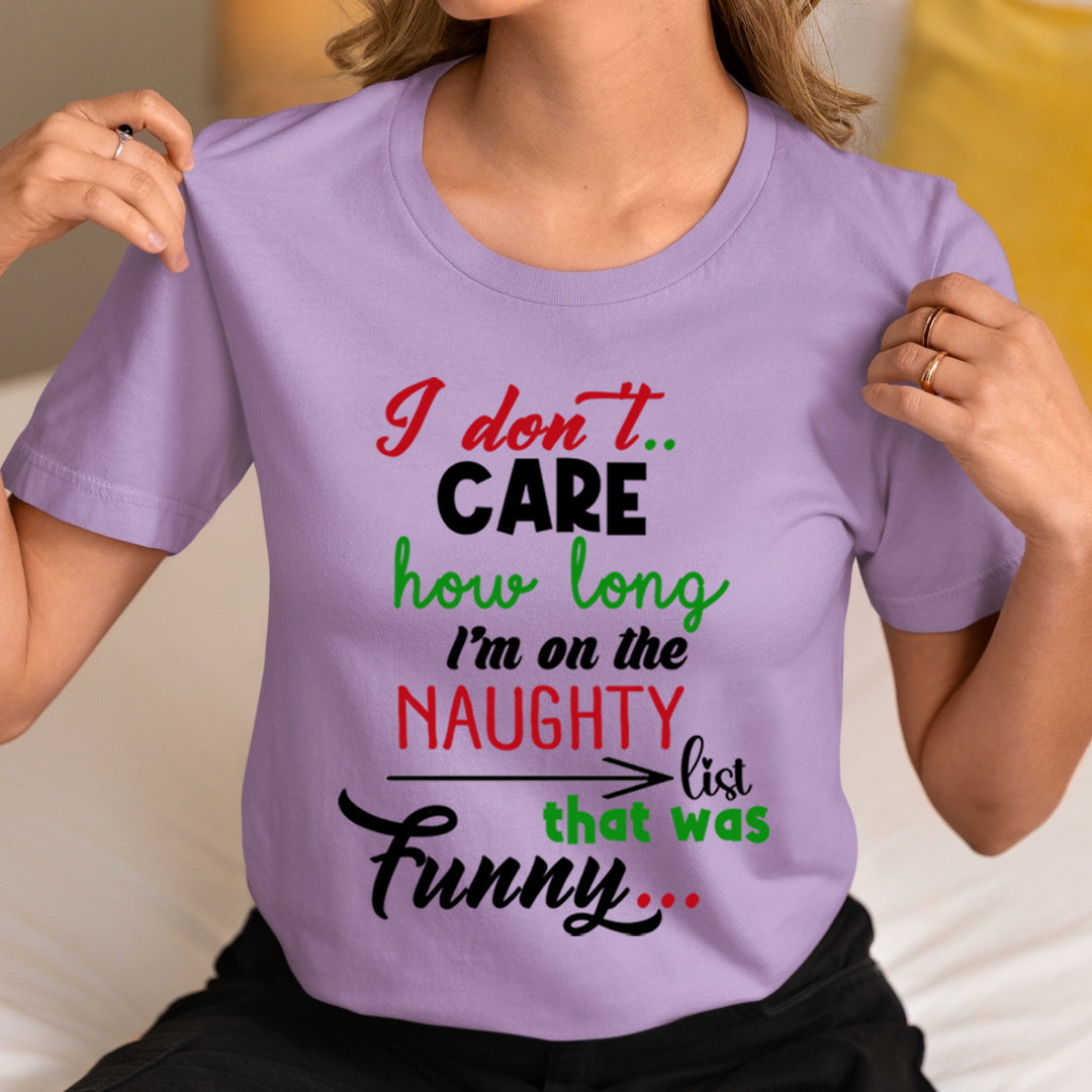 How Long Naughty List  - Unisex T-Shirt