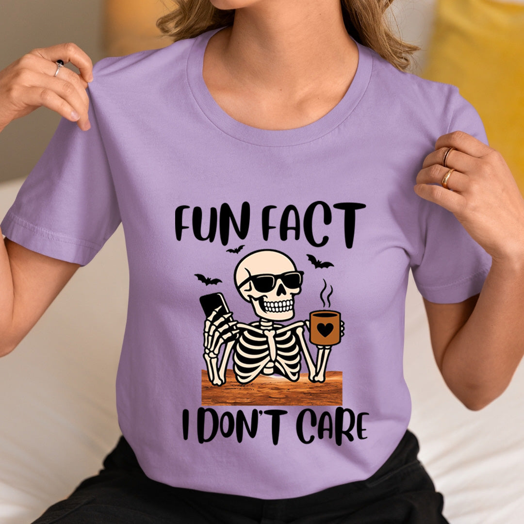 Fun Fact I Don't Care - Unisex T-Shirt