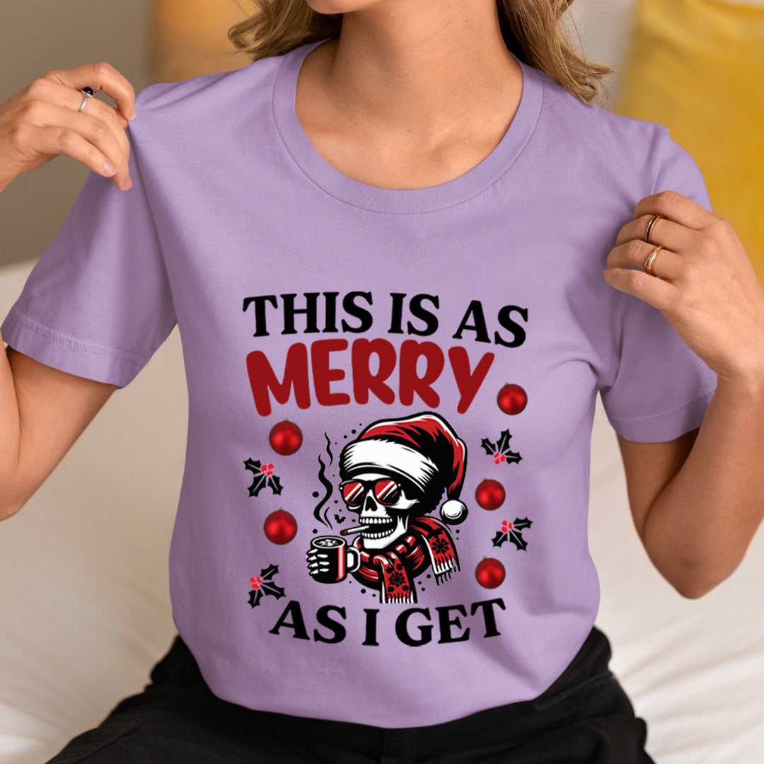 This Is As Merry - Unisex T-Shirt