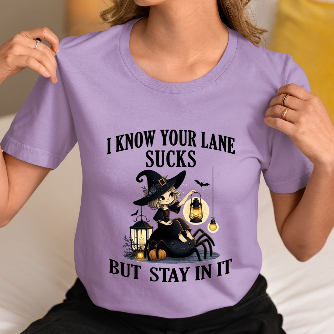 I Know Your Lane Sucks - Unisex T-Shirt