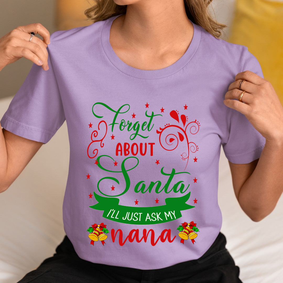 Forget About Santa - Unisex T-Shirt