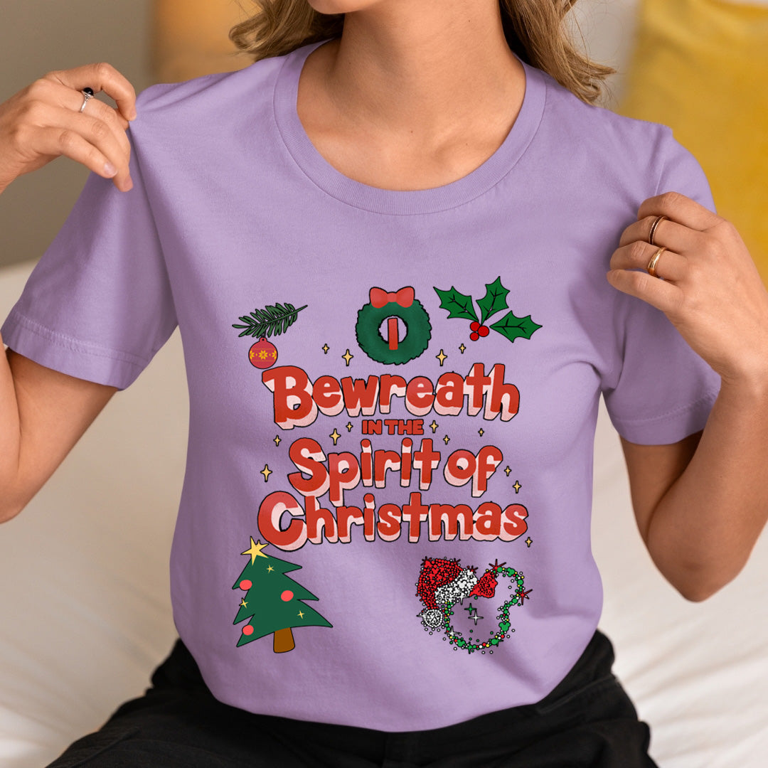 Bewreath In The Spirit Of Christmas - Unisex T-Shirt