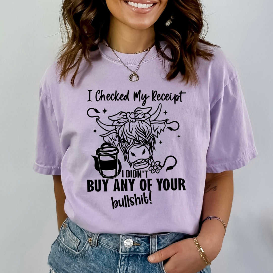 I Checked My Receipt - Bella Canvas